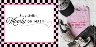 Stay Stylish | Moody In Main Boutique & Gifts | Denison, TX 