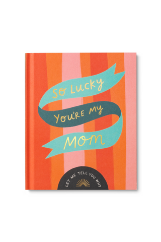So Lucky You're My Mom-12- Baby/Kids/Men-Moody on Main